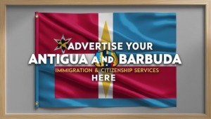 Advertise Antigua Resident Visa & Citzenship Services